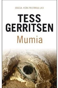 Gerritsen Tess Mumia - Powieści sensacyjne Gerritsen Tess Mumia - Powieści sensacyjne - miniaturka - grafika 3