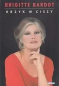 Wywiady, wspomnienia - Assimil Krzyk w ciszy Brigitte Bardot 3150 - miniaturka - grafika 1