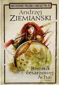 Fantasy - Pomnik cesarzowej Achai Tom I Używana - miniaturka - grafika 1