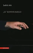 Biografie i autobiografie - "Ja" Konwickiego - Arlt - miniaturka - grafika 1