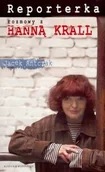 Wywiady, wspomnienia - Rosner & Wspólnicy Reporterka Rozmowy z Hanną Krall - Jacek Antczak - miniaturka - grafika 1