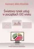 Biznes - Światowy rynek usług w początkach XXI wieku - Kłosiński Kazimierz Albin - miniaturka - grafika 1