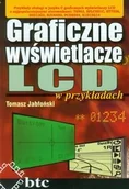 Podstawy obsługi komputera - Graficzne wyświetlacze LCD w przykładach - Tomasz Jabłoński - miniaturka - grafika 1