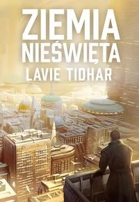 Tidhar Lavie Ziemia nieświęta - Science-fiction - miniaturka - grafika 2