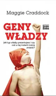 Geny władzy. Jaki typ władzy prezentujesz i czy coś w tej materii można zmienić? - Zarządzanie - miniaturka - grafika 2