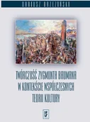 Filozofia i socjologia - Brzeziński Dariusz Twórczo$305ć Zygmunta Baumana w kontek$306cie współczesnych teorii kultury - miniaturka - grafika 1
