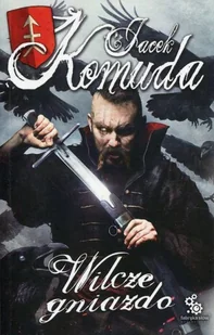 Wilcze gniazdo Jacek Komuda - Powieści - miniaturka - grafika 4