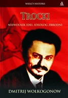 Biografie i autobiografie - Trocki Niewolnik idei ideolog zbrodni - miniaturka - grafika 1