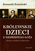 Historia świata - Królewskie dzieci z nieprawego łoża - Romuald Romański - miniaturka - grafika 1