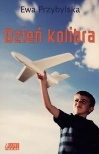 Akapit-Press Dzień kolibra - Ewa Przybylska - Lektury szkoła podstawowa - miniaturka - grafika 2