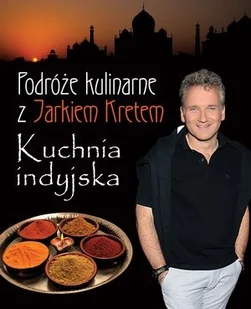 Podróże kulinarne z Jarkiem Kretem - Jarosław Kret - Książki kucharskie - miniaturka - grafika 2