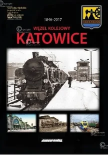 Eurosprinter Węzeł kolejowy Katowice 1846-2017 + schematy stacji Eurosprinter 9788363652241 - Kolejki i akcesoria - miniaturka - grafika 2