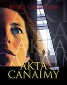 Powieści sensacyjne - Akta Canaimy Reyes Cuadrado Calderon - miniaturka - grafika 1