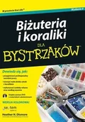 Poradniki hobbystyczne - Heather H. Dismore Biżuteria i koraliki dla bystrzaków - miniaturka - grafika 1