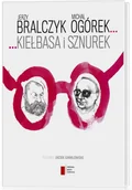 Felietony i reportaże - Agora Jerzy Bralczyk, Michał Ogórek Kiełbasa i sznurek - miniaturka - grafika 1