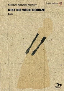 Nikt nie widzi dobrze - Filozofia i socjologia - miniaturka - grafika 2