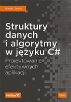 Struktury danych i algorytmy w języku C#. Projektowanie efektywnych aplikacji - Książki o programowaniu - miniaturka - grafika 2