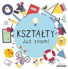 Kształty Już znam! - Literatura popularno naukowa dla młodzieży - miniaturka - grafika 2