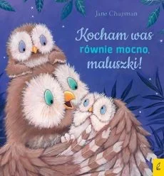 Kocham was równie mocno maluszki! - Literatura popularno naukowa dla młodzieży - miniaturka - grafika 2
