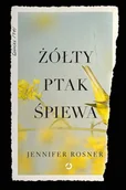 Proza obcojęzyczna - Jennifer Rossner Żółty ptak śpiewa - miniaturka - grafika 1