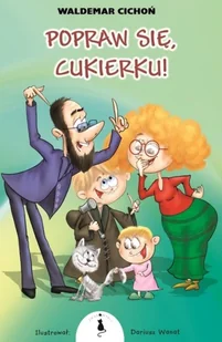 Cichoń Waldemar Popraw się, Cukierku! - Powieści - miniaturka - grafika 2