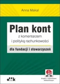 Finanse, księgowość, bankowość - Anna Makal Plan kont z komentarzem i polityką rachunkowości dla fundacji i stowarzyszeń (z suplementem elektronicznym) - dostępny od ręki, natychmiastowa... - miniaturka - grafika 1