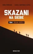 Fantasy - Novae Res Skazani na siebie Tom 1 - IZABELA GONTOWICZ-KAPICA, IWONA PROŃCZUK - miniaturka - grafika 1