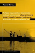 Podręczniki dla szkół wyższych - Kraśnicka-Wilk Izabela Alokacja ryzyka zmiany okoliczno$132ci podczas... - miniaturka - grafika 1
