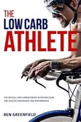Pozostałe książki - Createspace Independent Publishing Platform The Low-Carb Athlete: The Official Low-Carbohydrate Nutrition Guide for Endurance and Performance - miniaturka - grafika 1