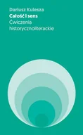 Książki o kulturze i sztuce - Kulesza Dariusz Całość i sens - miniaturka - grafika 1