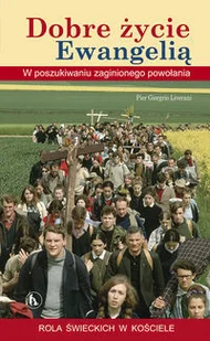 Liverani Pier Giorgrio Dobre życie ewangeli$86 - Religia i religioznawstwo Liverani Pier Giorgrio Dobre życie ewangeli$86 - Religia i religioznawstwo - miniaturka - grafika 1