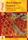 Rośliny i zwierzęta - Bee & Honey Sp z o.o. Robert Synowiec Bzykające hobby - miniaturka - grafika 1