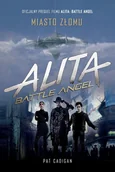 Science-fiction - Pat Cadigan Alita Battle Angel Iron City - miniaturka - grafika 1