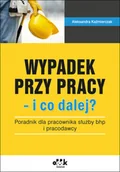 Prawo - ODDK Wypadek przy pracy i co dalej$744 - Kaźmierczak Aleksandra - miniaturka - grafika 1