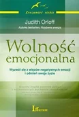 Poradniki psychologiczne - MT Biznes Wolność emocjonalna. Wyzwól się z więzów negatywnych emocji i odmień swoje życie - Judith Orloff - miniaturka - grafika 1