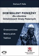 Finanse, księgowość, bankowość - Kała Dariusz P. Ekwiwalent pieniężny dla członków Ochotniczych Straży Pożarnych. - dostępny od ręki, natychmiastowa wysyłka - miniaturka - grafika 1