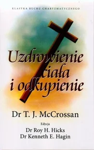 AF Uzdrowienie ciała i odkupienie T.J. McCrossan - Religia i religioznawstwo AF Uzdrowienie ciała i odkupienie T.J. McCrossan - Religia i religioznawstwo - miniaturka - grafika 1
