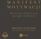 Audiobooki - biznes i ekonomia - Manifest motywacji Brendon Burchard MP3) - miniaturka - grafika 1