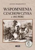 Historia świata - Wspomnienia Czachowczyka z 1863 roku Antoni Drążkiewicz - miniaturka - grafika 1