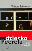 Biografie i autobiografie - Dziecko Peerelu. Esej dziennik - Tadeusz Sobolewski - miniaturka - grafika 1