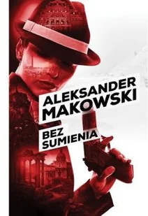 Czarna Owca Szpiedzy Tom 2 Bez sumienia - Aleksander Makowski - Powieści sensacyjne - miniaturka - grafika 2