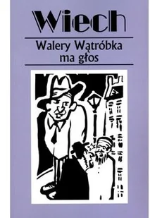 Walery Wątróbka ma głos - Stefan Wiechecki (Wiech) - Felietony i reportaże - miniaturka - grafika 2