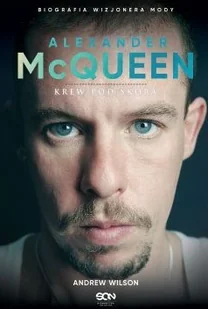 Alexander McQueen. Krew pod skórą - Biografie i autobiografie - miniaturka - grafika 2