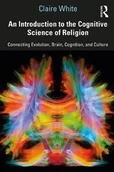 Pozostałe książki - ROUTLEDGE An Introduction to the Cognitive Science of Religion: Connecting Evolution, Brain, Cognition and Culture - miniaturka - grafika 1