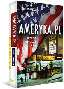 Ameryka.pl. Opowieści o Polakach w USA - Felietony i reportaże - miniaturka - grafika 3