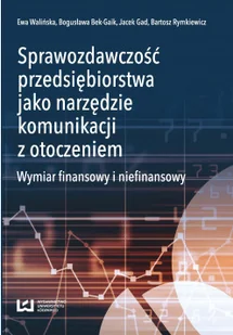 Sprawozdawczość przedsiębiorstwa jako narzędzie komunikacji z otoczeniem Używana - Biznes - miniaturka - grafika 3