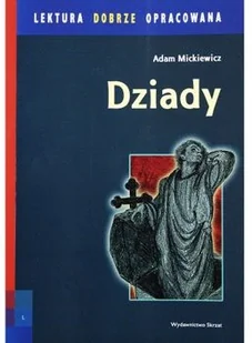 Skrzat Dziady. Lektura dobrze opracowana Adam Mickiewicz - Lektury szkoła podstawowa - miniaturka - grafika 3