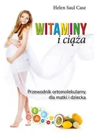 Zdrowie - poradniki - Witaminy i ciąża - Helen Saul Case - miniaturka - grafika 1