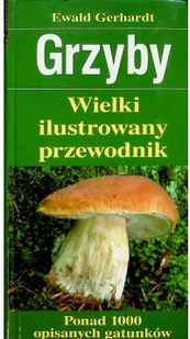 Grzyby wielki ilustrowany przewodnik Używana - Rolnictwo i przemysł - miniaturka - grafika 2