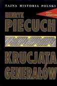 Historia świata - CB Krucjata generałów Henryk Piecuch - miniaturka - grafika 1
